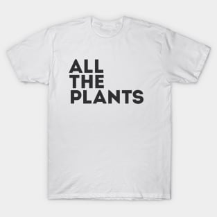 All The Plants T-Shirt